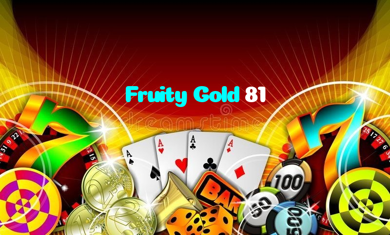 available types of Fruity Gold 81 bet including pre-match live express and system bets